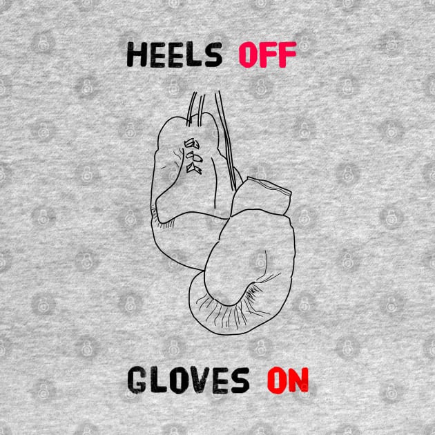 Heels Off Gloves On by pepques